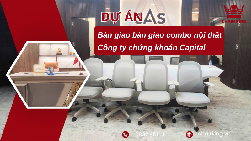 Hình ảnh Chairking bàn giao combo nội thất tại Công ty Chứng khoán Capital